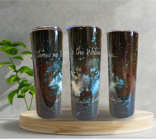 20 oz Water Tumbler - Throw Me to the Wolves